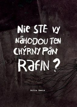 Nie ste vy náhodou ten chýrny pán Rafin? - Miroslav Šustek