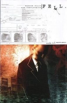 Fell: Kruté město - Warren Ellis, Ben Templesmith