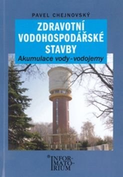 Zdravotní vodohospodářské stavby - Pavel Chejnovský