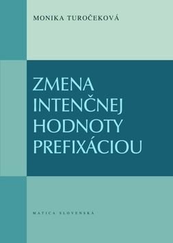 Zmena intenčnej hodnoty prefixáciou