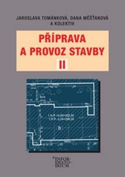 Příprava a provoz stavby II pro SPŠ a SOŠ stavební - Dana Měšťanová, Jaroslava Tománková