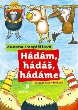 Hádám, hádáš, hádáme - Zuzana Pospíšilová