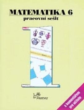 Matematika 6 Pracovní sešit 1 s komentářem pro učitele