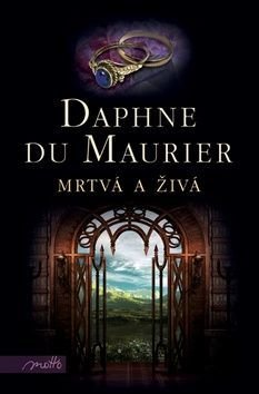 Mrtvá a živá (Defekt) - Daphne du Maurier