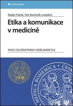 Etika a komunikace v medicíně, Ptáček Radek