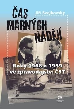 Čas marných nadějí - Jiří Svejkovský