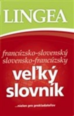 Veľký slovník francúzsko-slovenský slovensko-francúzsky