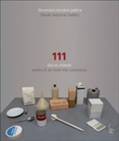 Slovenská národná galéria - 111 diel zo zbierok - Dušan Buran, Katarína Müllerová