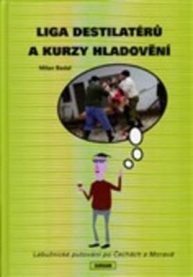 Liga destilatérů a kurzy hladovění - Milan Badal