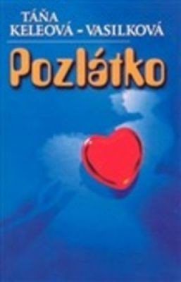 Pozlátko - Táňa Keleová-Vasilková