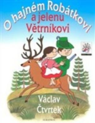 O hajném Robátkovi a jelenu Větrníkovi