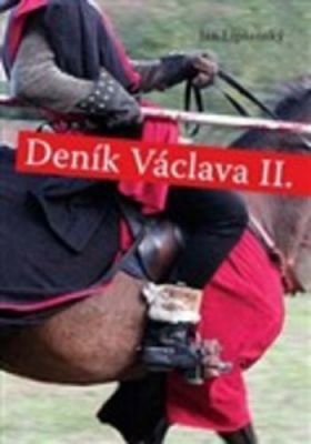 Deník Václava II. - Jan Lipšanský