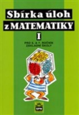 Sbírka úloh z matematiky 1 pro 6. a 7. ročník základní školy