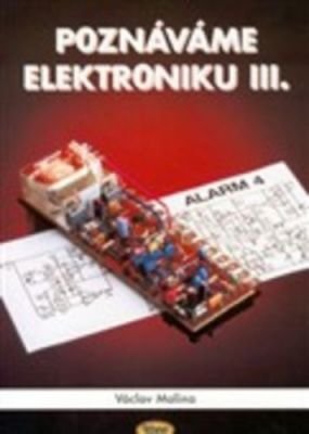 Poznáváme elektroniku III.