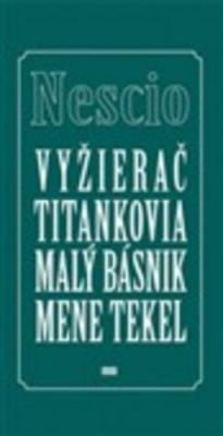 Vyžierač Titankovia Malý básnik Mene tekel