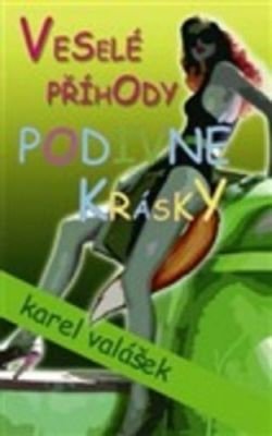 Veselé příhody podivné krásky
