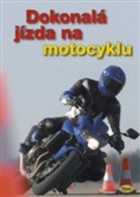 Dokonalá jízda na motocyklu