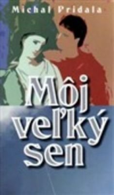 Môj veľký sen