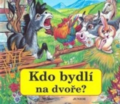 Kdo bydlí na dvoře?