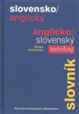 Slovensko-anglický a anglicko-slovenský technický slovník - Štefan Kličimunka