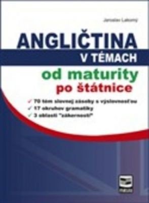 Angličtina v témach od maturity po štátnice - Jaroslav Lakomý