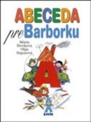 Abeceda pre Barborku - Mária Števková, Oľga Bajusová