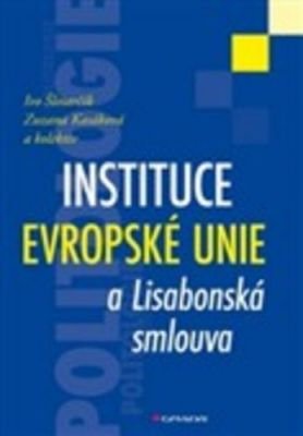 E-kniha: Instituce Evropské unie a Lisabonská smlouva od Šlosarčík Ivo