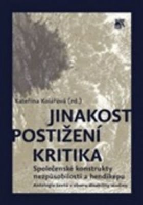 Jinakost - postižení - kritika - Kateřina Kolářová