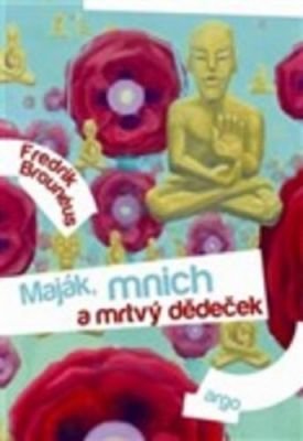 Maják, mnich a mrtvý dědeček - Fredrik Brounéus