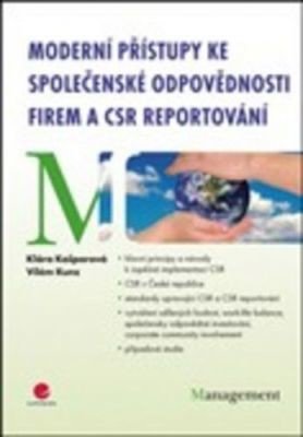 Moderní přístupy ke společenské odpovědnosti firem a CSR reportování, Kašparová Klára