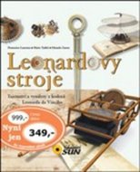 Leonardovy stroje - Mario Taddei, Domenico Laurenza, Edoardo Zanon