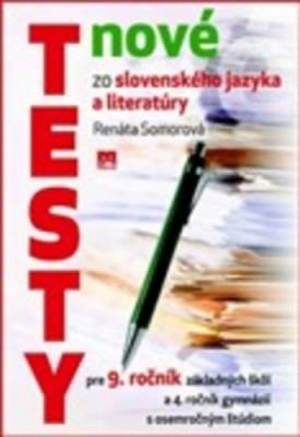 Nové testy zo slovenského jazyka a literatúry pre 9. ročník základných škôl