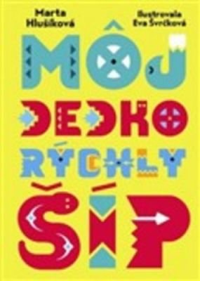 Môj dedko rýchly šíp