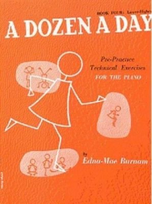 Edna Mae Burnam: A Dozen A Day Book 4: Lower Higher (noty na klavír)