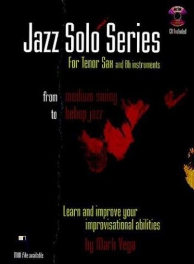 Mark Vega: Jazz Solo Series For Tenor Sax & Bb Instruments (noty na tenorsaxofon, Bb nástroje) (+doprovodné CD)