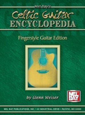 Glenn Weiser: Celtic Guitar Encyclopedia - Fingerstyle Guitar Edition (noty, taby na kytaru)
