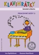 Klavihrátky - čarování u klavíru - pracovní sešit 3 - Iva Oplištilová, Zuzana Hančilová