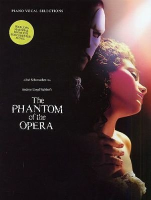 The Phantom Of The Opera: Film Soundtrack Vocal Selections (noty, akordy, texty, klavír, kytara, zpěv)