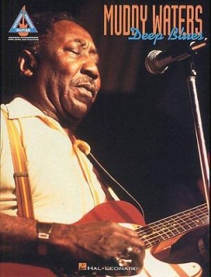 Muddy Waters: Deep Blues Guitar Recorded Versions (tabulatury, noty, akordy, kytara)