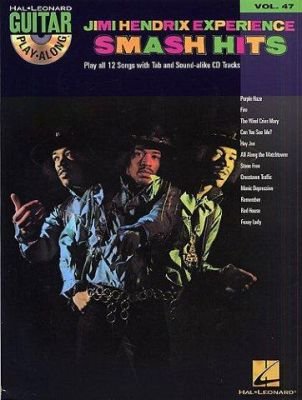 Guitar Play-Along Volume 47: Jimi Hendrix Experience Smash Hits (tabulatury, noty, kytara) (+doprovodné CD)