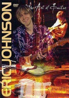Eric Johnson: The Art Of Guitar (DVD) (video škola hry na kytaru)