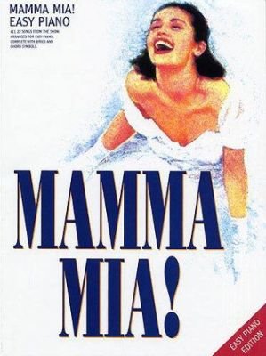 Mamma Mia! - Easy Piano Edition (noty, akordy, texty, klavír, kytara, zpěv)