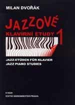 Milan Dvořák: Jazzové klavírní etudy 1 (noty, klavír sólo)
