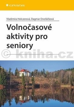 E-kniha: Volnočasové aktivity pro seniory od Holczerová Vladimíra