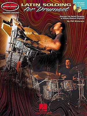 Phil Maturano: Latin Soloing For Drumset (noty na bicí) (+doprovodné CD)