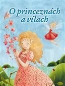 O princeznách a vílach