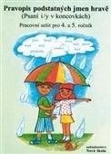 Pravopis podstatných jmen hravě Pracovní sešit pro 4. a 5. ročník