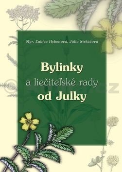 Bylinky a liečiteľské rady od Julky