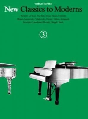 New Classics To Moderns: Book 3 (noty na sólo klavír)