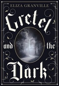 Gretel and the Dark